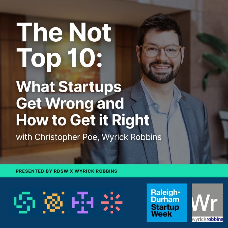 Cover Image for [RDSW x Wyrick Robbins] The Not Top 10: What Startups Get Wrong and How to Get it Right