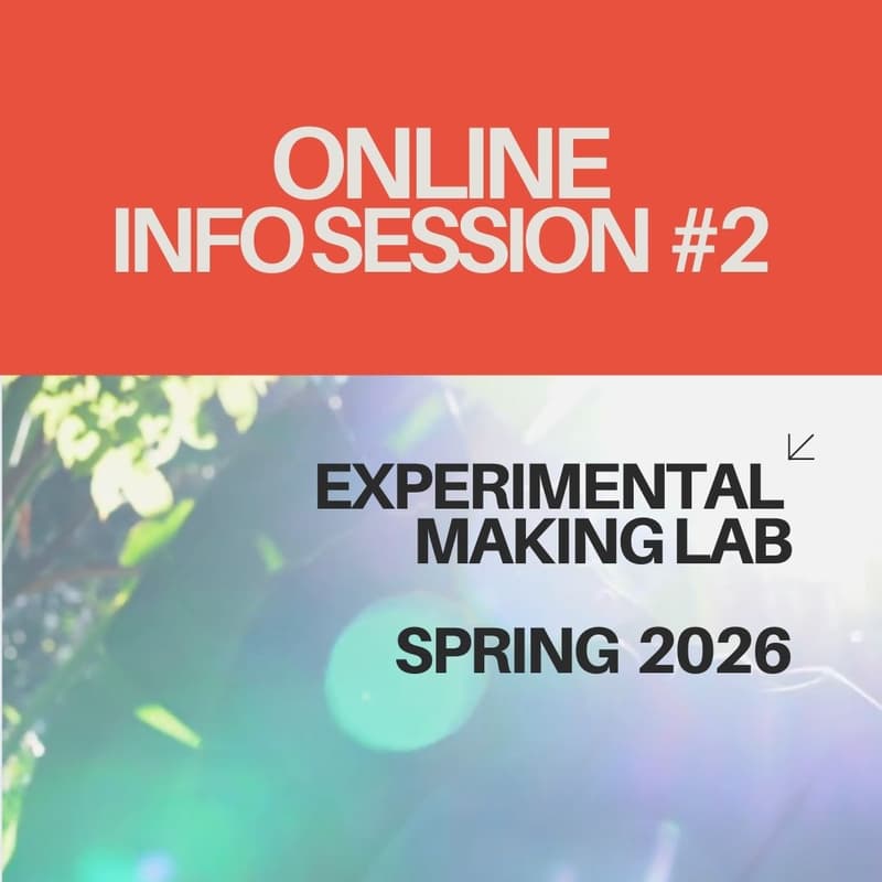 Cover Image for Experimental Making Lab – Live Info Session #2