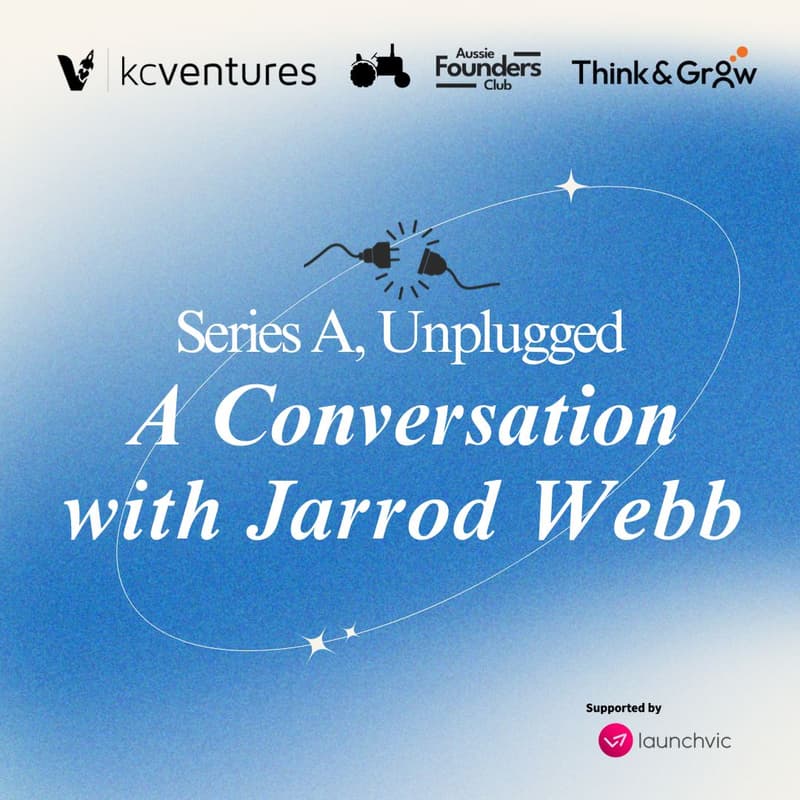 Cover Image for Series A, Unplugged: A Conversation with Jarrod Webb (Blinq)