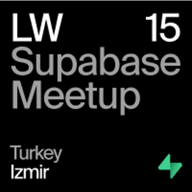 LW15- Izmir, Turkiye - Supabase Meetup için kapak görseli