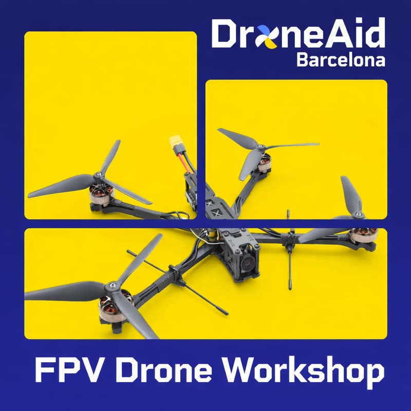 Cover Image for DroneAid Barcelona Workshop - Build Your Own FPV Drone