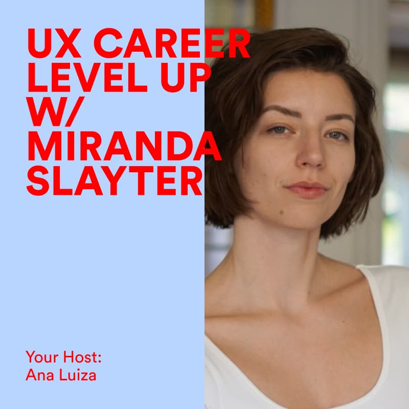 Cover Image for UX Career Level Up with Miranda Slayter