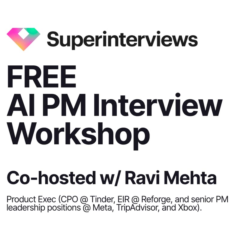 Cover Image for [Free Workshop] AI PM Interviews -- Co-hosted w/ Ravi Mehta