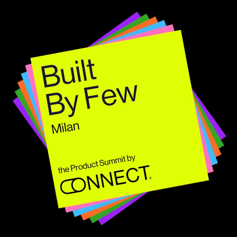 Cover Image for Built by Few: Milan - The Product Summit by Connect