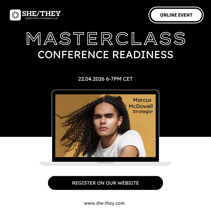 Cover Image for SHE/THEY Masterclass – Conference Readiness by Marcus McDowell