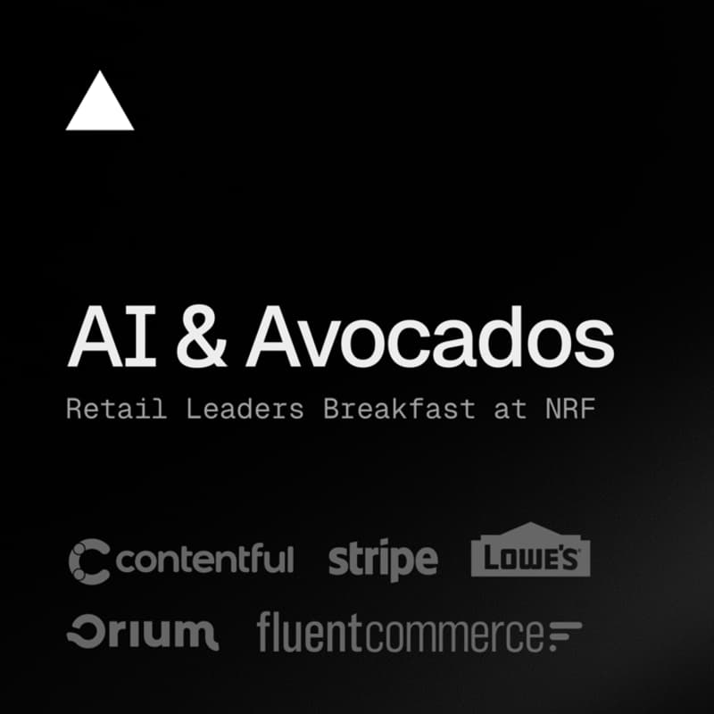 Cover Image for AI & Avocados: Retail Leaders Breakfast at NRF by Vercel, Stripe, Contentful, Orium and Fluent