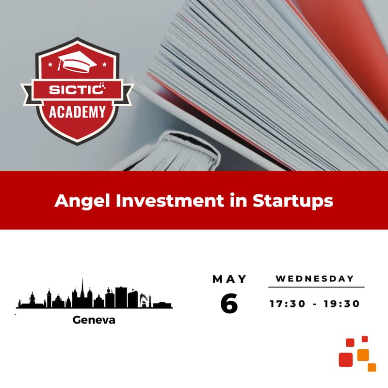 Cover Image for Angel Investment in Startups - SICTIC Academy Masterclass - 06.05.26 - Geneva