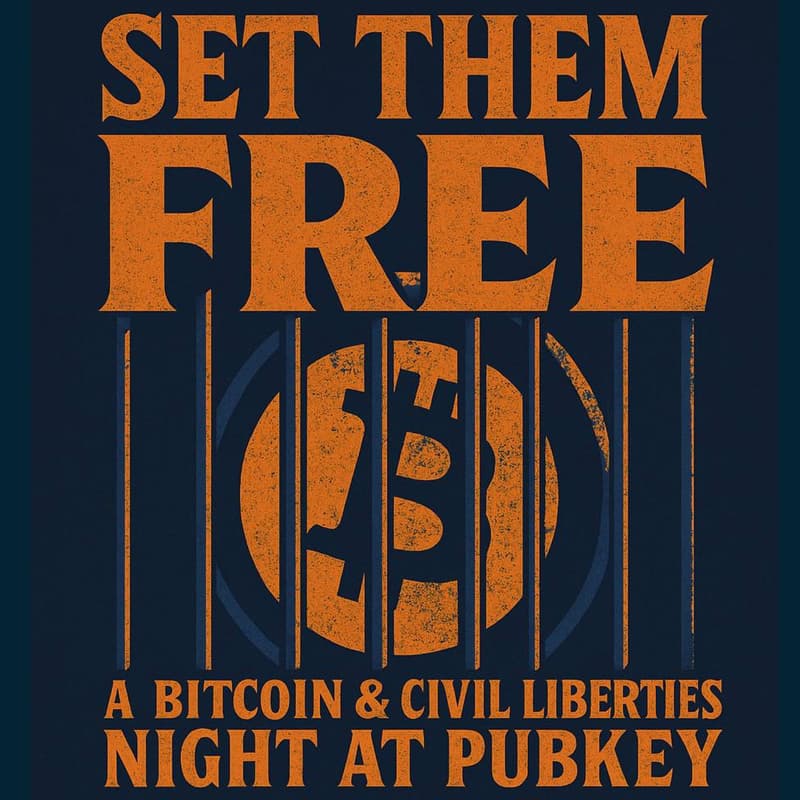 Cover Image for Set Them Free A Bitcoin & Civil Liberties Night at PubKey NYC