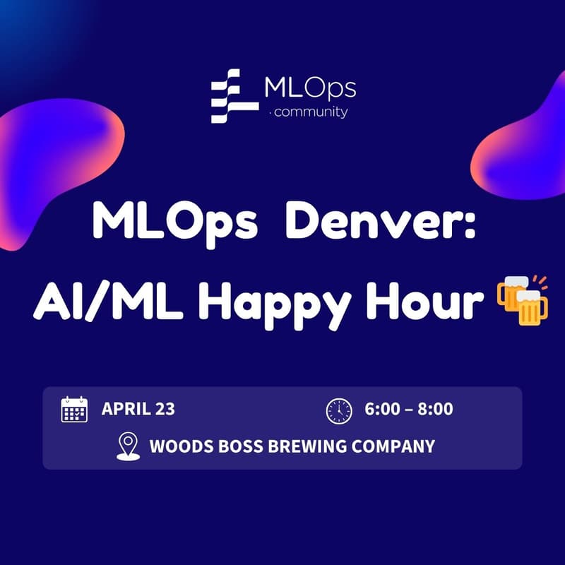 Cover Image for MLOps Community Denver: AI/ML Happy Hour