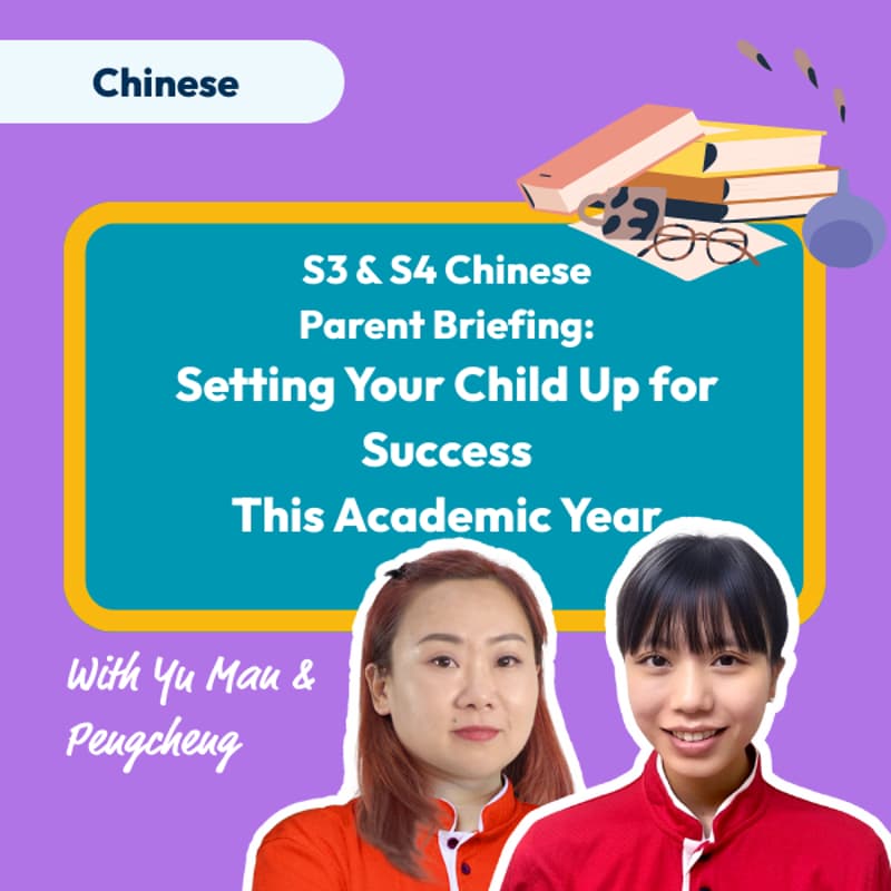 Cover Image for Secondary 3 & 4 Chinese Parent Briefing: Setting Your Child Up for Success This Academic Year