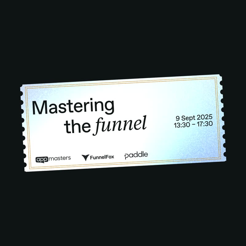 Cover Image for Mastering the Funnel presented by App Masters, FunnelFox, and Paddle