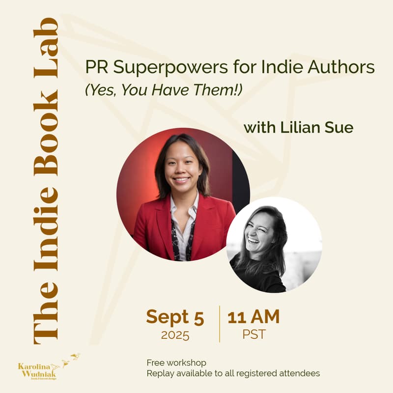 Cover Image for The Indie Book Lab: PR Superpowers for Indie Authors (Yes, You Have Them!)