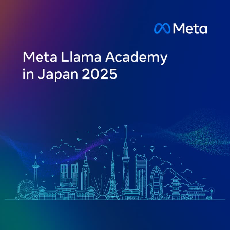 Cover Image for Meta Llama Academy in Japan 2025