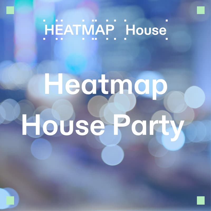 Cover Image for Heatmap House Party
