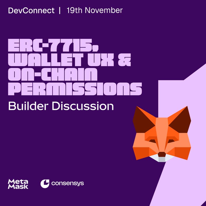 Cover Image for ERC-7715, Wallet UX & On-Chain Permissions — Builder Discussion @Devconnect