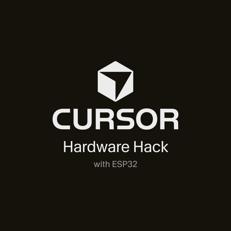 Cover Image for Cursor ESP32 Hardware Hack