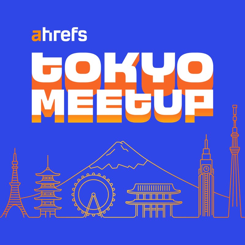 Cover Image for 第 2 回 Ahrefs 日本ユーザーミートアップ