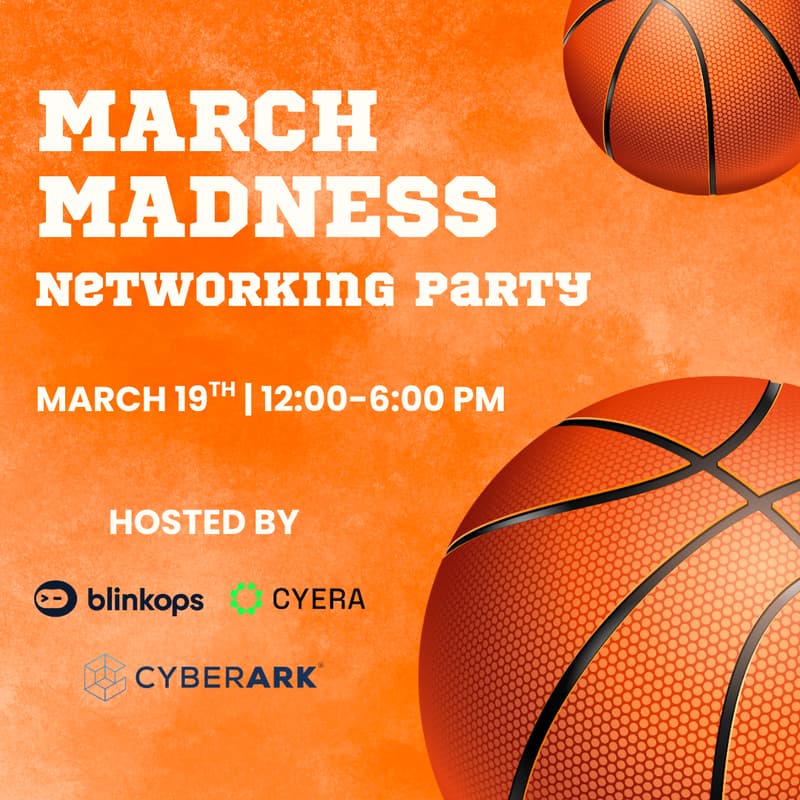 Cover Image for 🏀March Madness Technology Networking with BlinkOps, Cyera & CyberArk