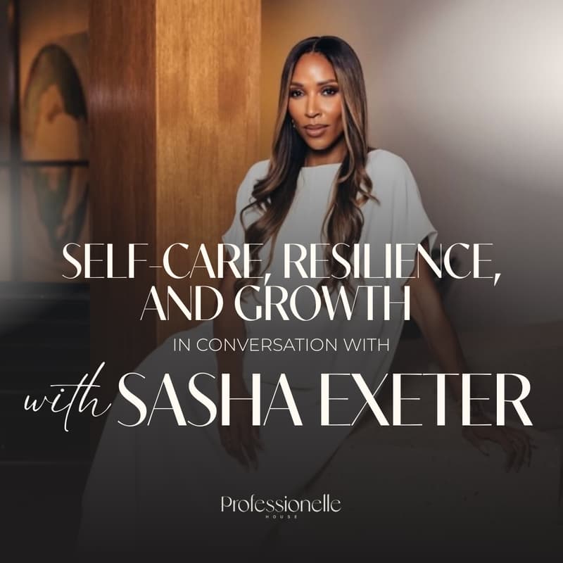 Cover Image for Self-Care, Resilience, and Growth – A Conversation with Sasha Exeter
