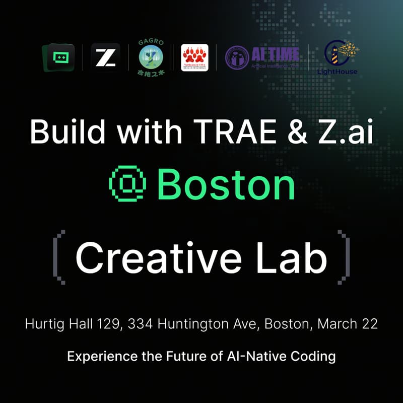 Cover Image for Build with TRAE & Z.ai @ Boston (Creative Lab)