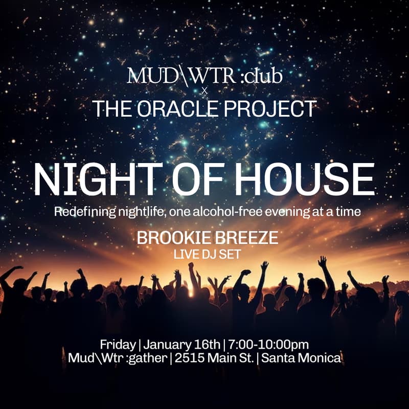 Cover Image for MUD\WTR :club x The Oracle Project: NIGHT OF HOUSE featuring DJ Brookie Breeze