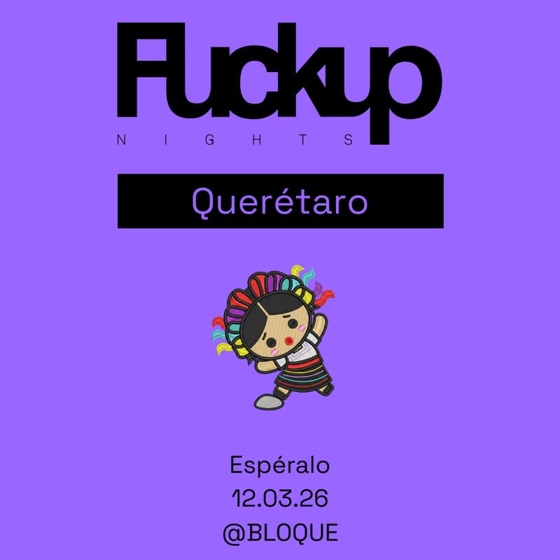 Cover Image for Fuckup Nights Querétaro - Marzo 2026 💜
