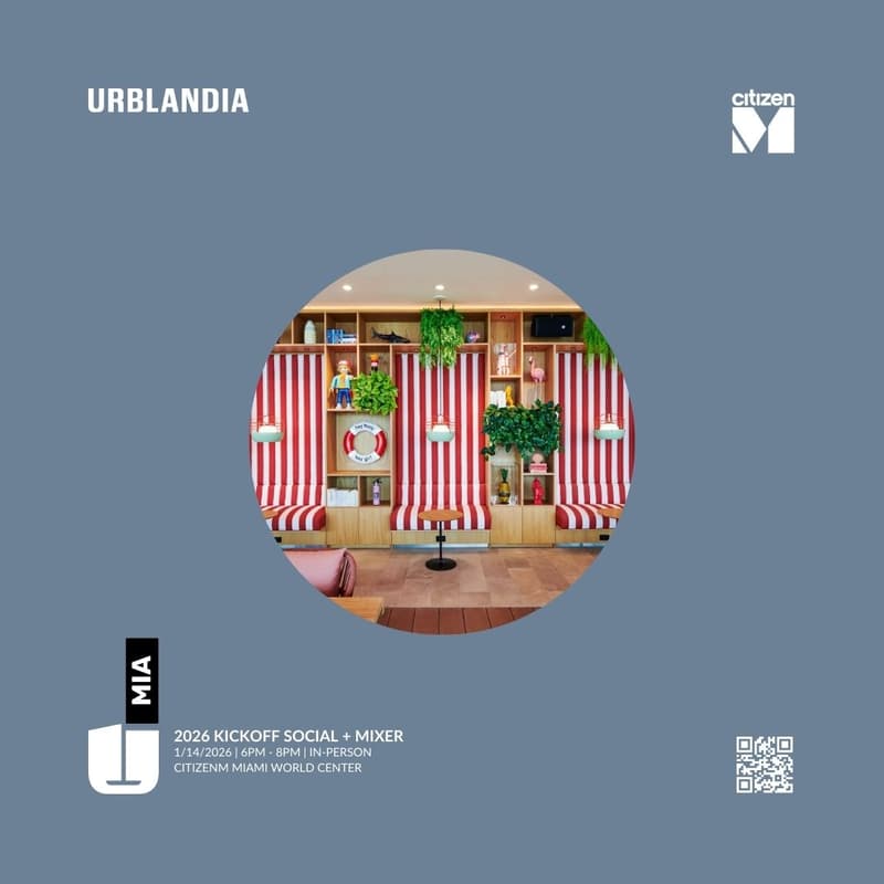 Cover Image for Urblandia | MIA | Mixer + Social – 2026 Kickoff