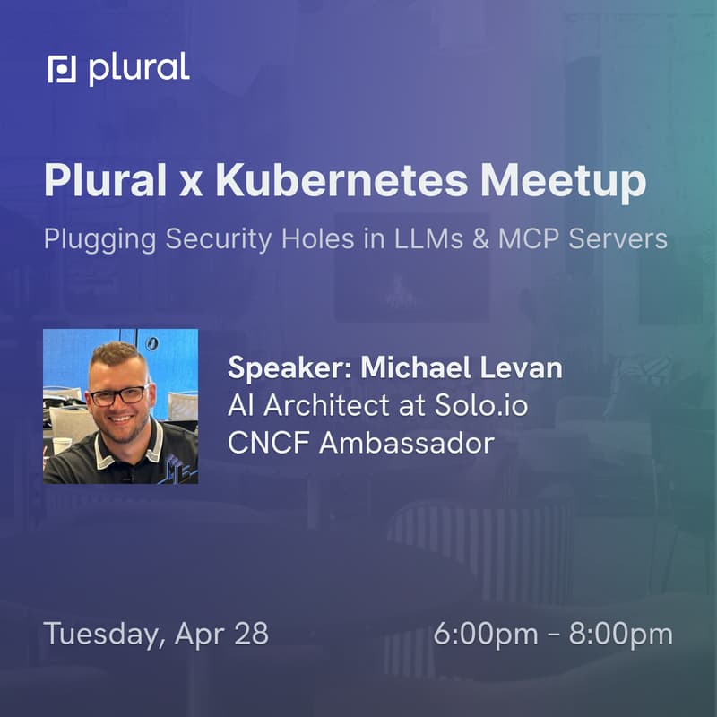 Cover Image for Plural x Kubernetes April Meetup, with guest speaker Michael Levan (AI Architect & CNCF Ambassador)