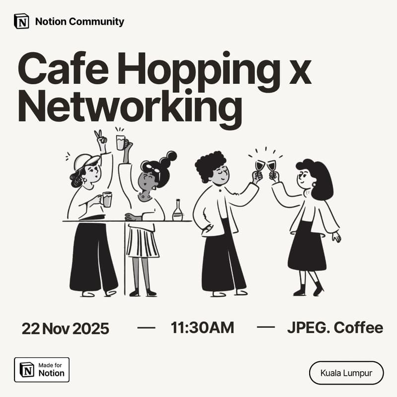 Cover Image for Notion Malaysia #3 Cafe Hopping X Networking