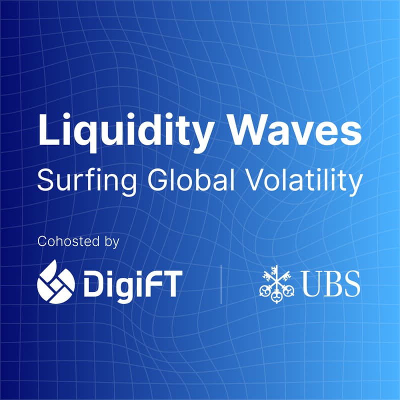 Cover Image for Liquidity Waves: Surfing Global Volatility—A VVIP Evening by DigiFT & UBS-AM