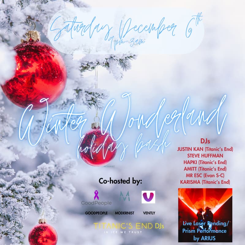 Cover Image for GP/MODERNIST/SpiceKing 'Winter Wonderland' w/Vently, MIV/ARIUS Laser Show, Titanic's End DJs, Justin Kan