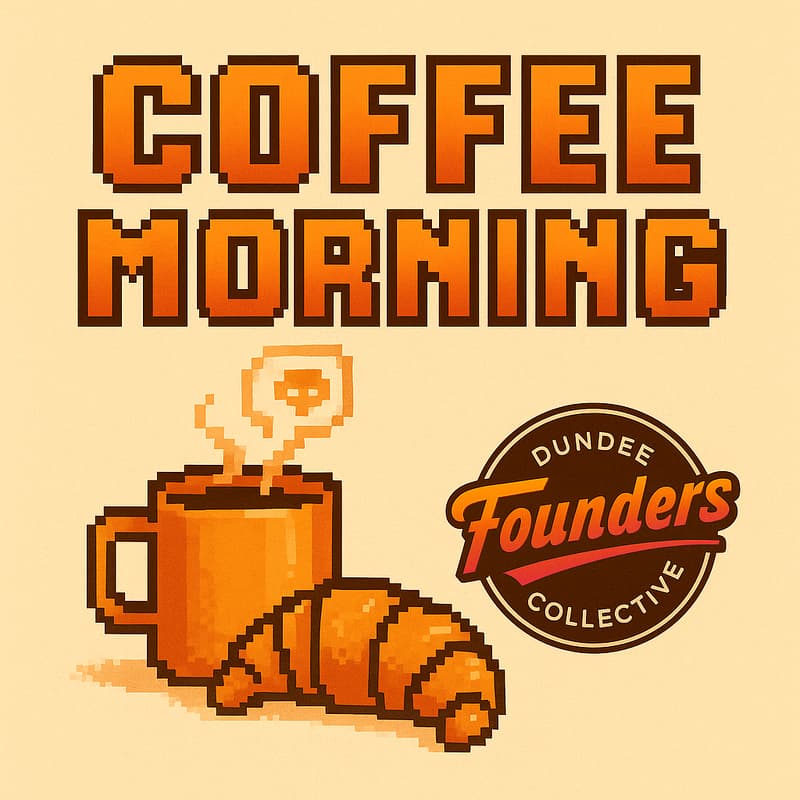 Cover Image for Coffee Morning - presented by Dundee Founders Collective