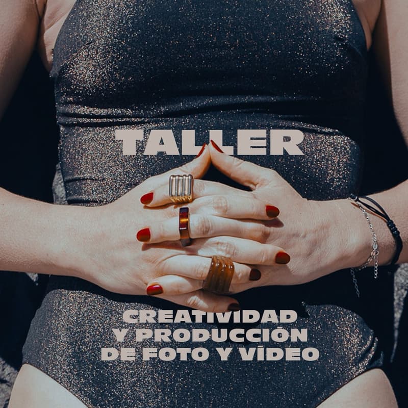 Cover Image for TALLER | Creatividad y Producción de Foto y Vídeo
