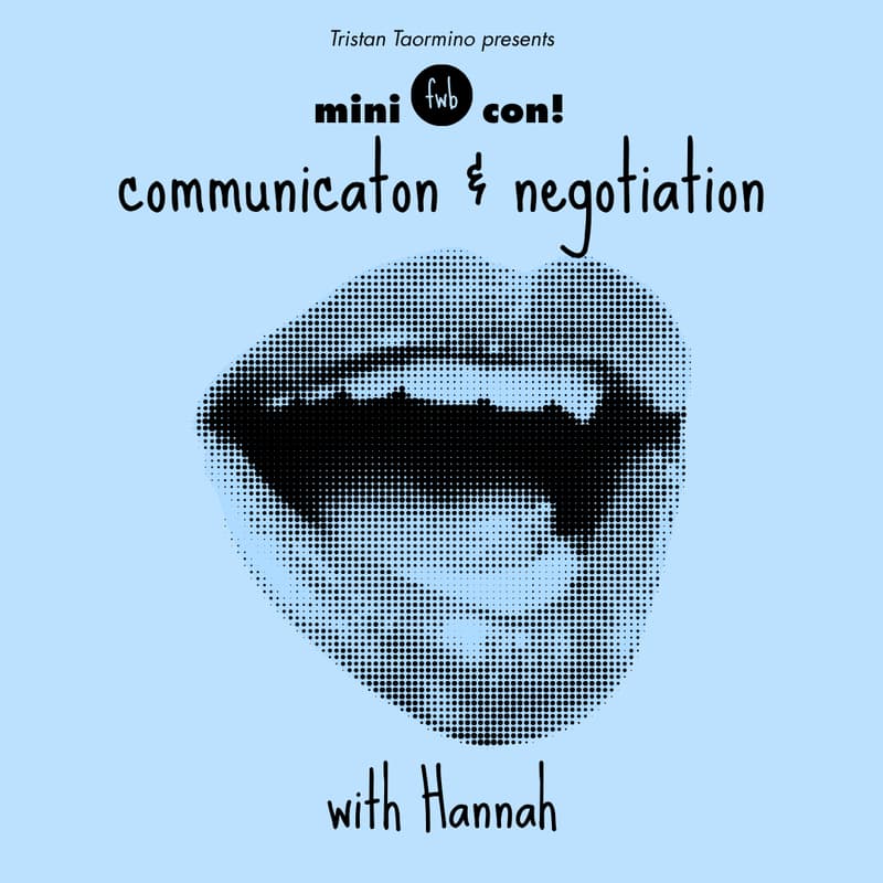 Cover Image for fwb mini con 👄 Communication & Negotiation with Hannah