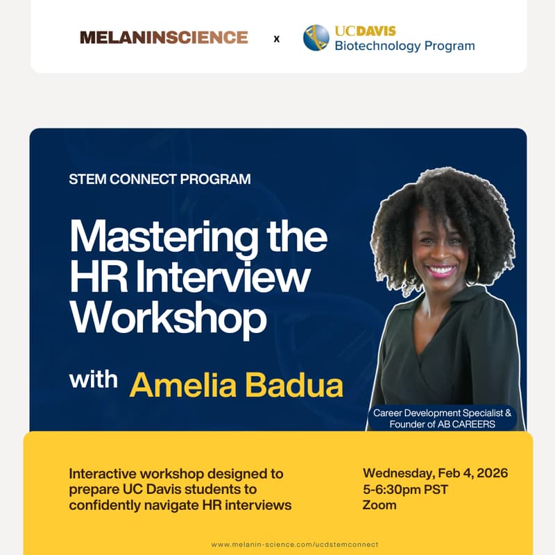 Cover Image for MelanInScience x UC Davis STEM Connect: Mastering the HR Interview with Amelia Badua