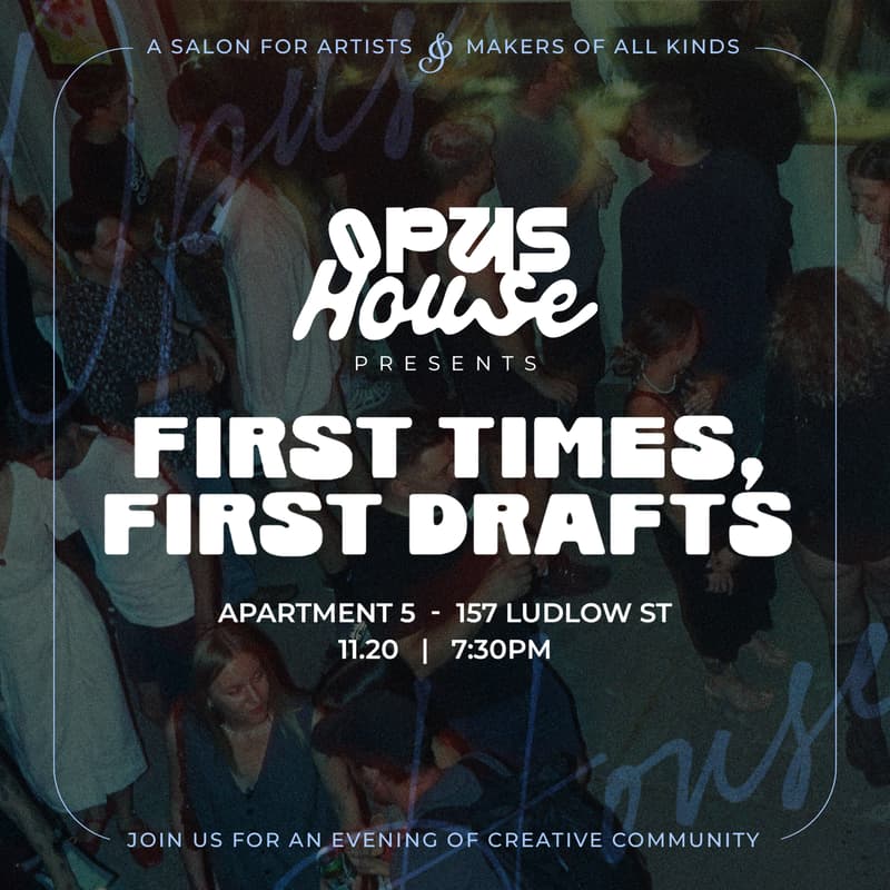 Cover Image for Opus House™ Presents: First Times, First Drafts