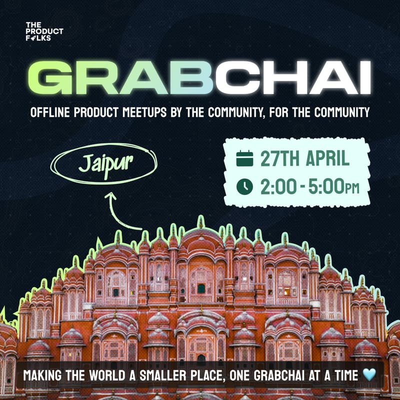 Cover Image for The Product Folks - Grab Chai Offline Meetup: Jaipur