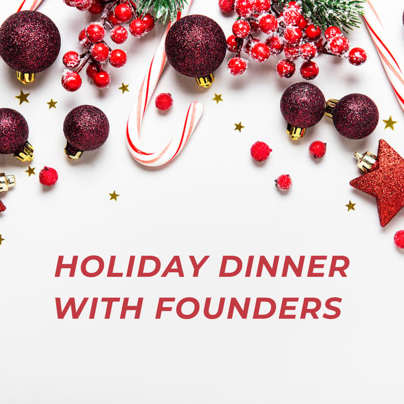 Cover Image for Holiday Dinner with Founders