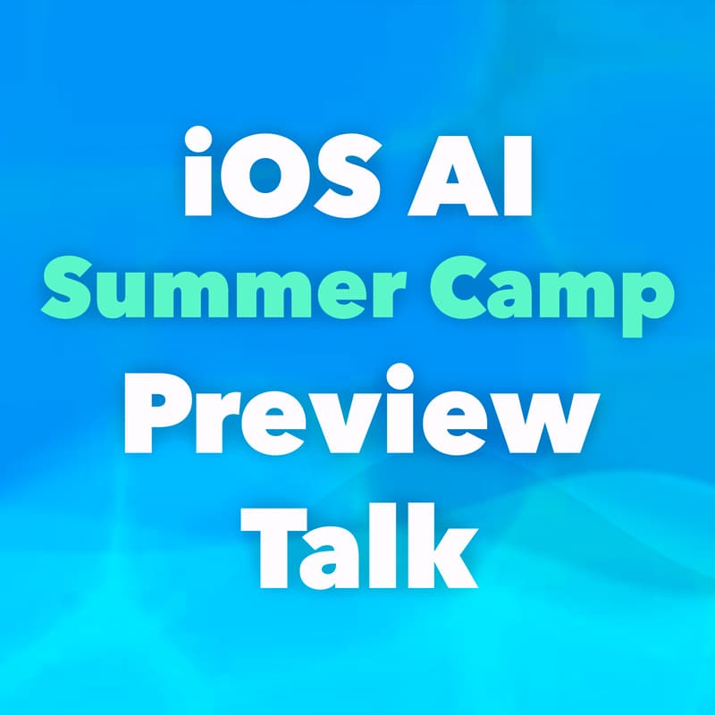 Cover Image for iOS AI Summer Camp Preview Talk #1