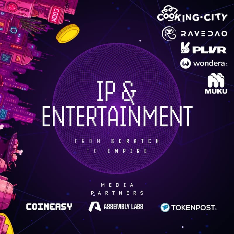 Cover Image for IP & Entertainment Connect with Cooking City x RaveDAO x PLVR x Wondera x Muku x Assembly Labs