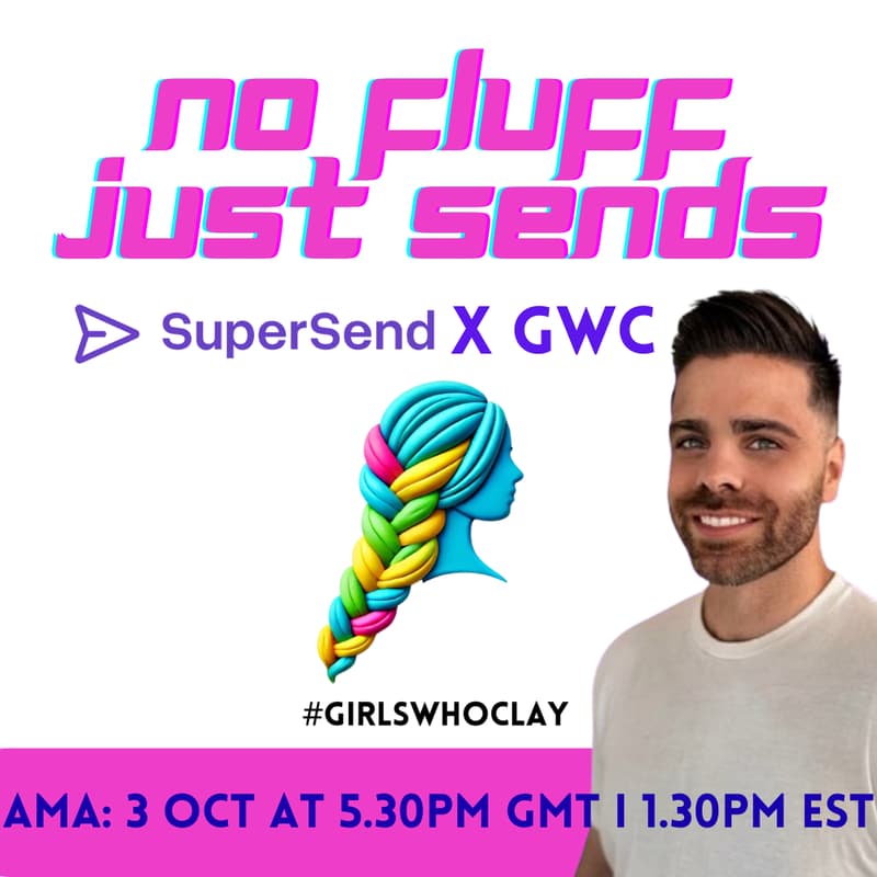 Cover Image for No Fluff, Just Sends: SuperSend x GirlsWhoClay