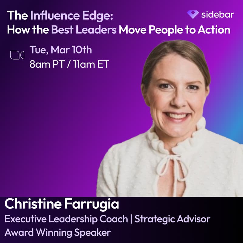 Cover Image for Sidebar Speaker Series: The Influence Edge: How the Best Leaders Move People to Action with Christine Farrugia