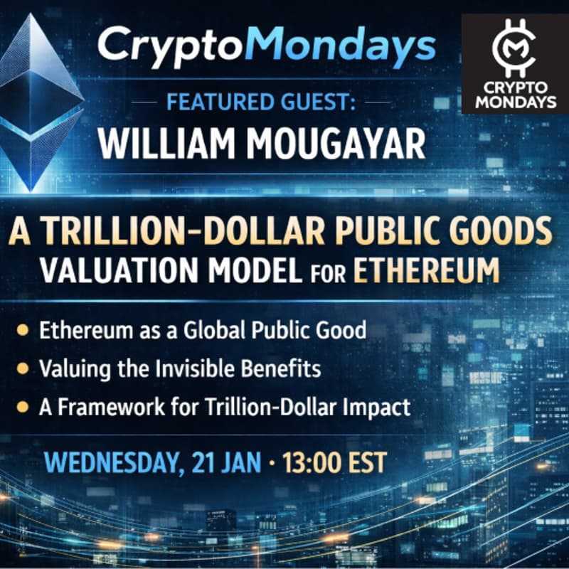 Cover Image for CryptoMondays Featured Guest: William Mougayar on his research piece "A Trillion-Dollar Public Goods Valuation Model For Ethereum"