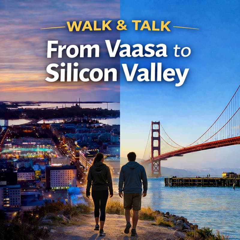 Cover Image for Morning Walk and Talk - From Vaasa to Silicon Valley.