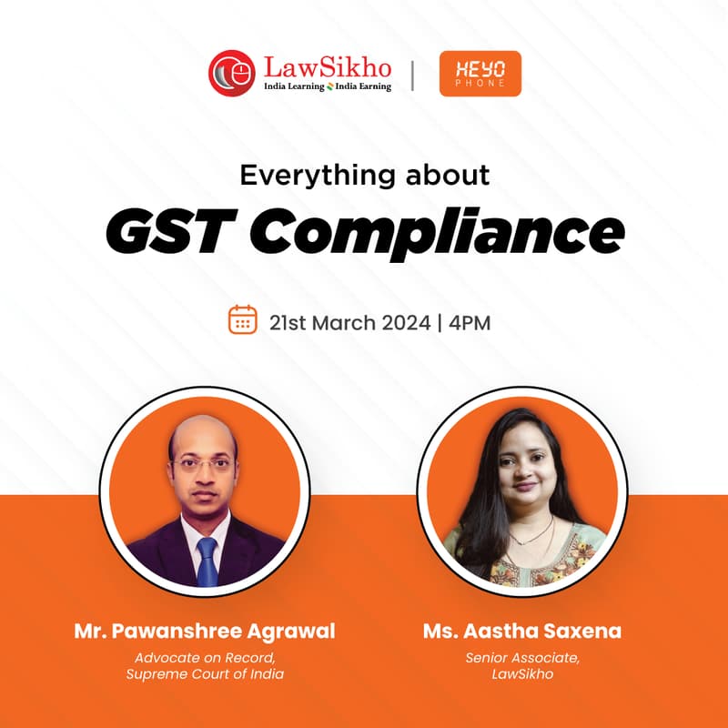 Cover Image for Everything about GST Compliance - Free Webinar by LawSikho & Heyo Phone