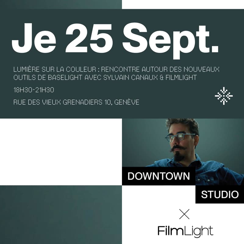 Cover Image for Lumière sur la couleur : Rencontre autour des nouveaux outils de BaseLight avec Sylvain Canaux & FilmLight