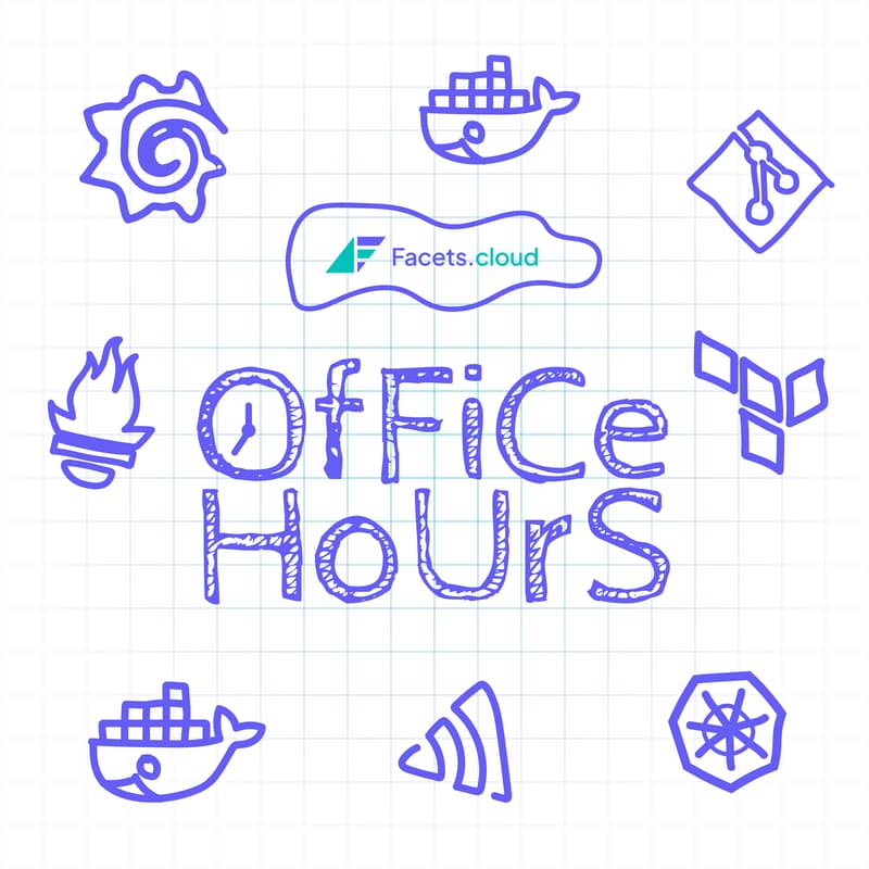 Cover Image for Office Hours #2 at Facets.cloud