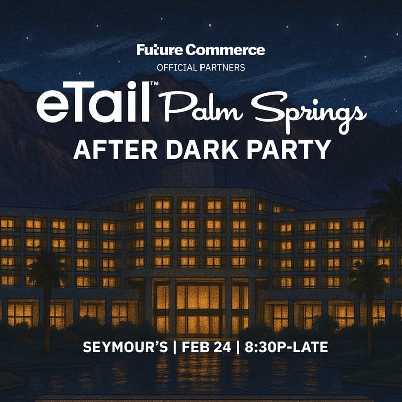 Cover Image for The Official eTail x Future Commerce After Dark Party