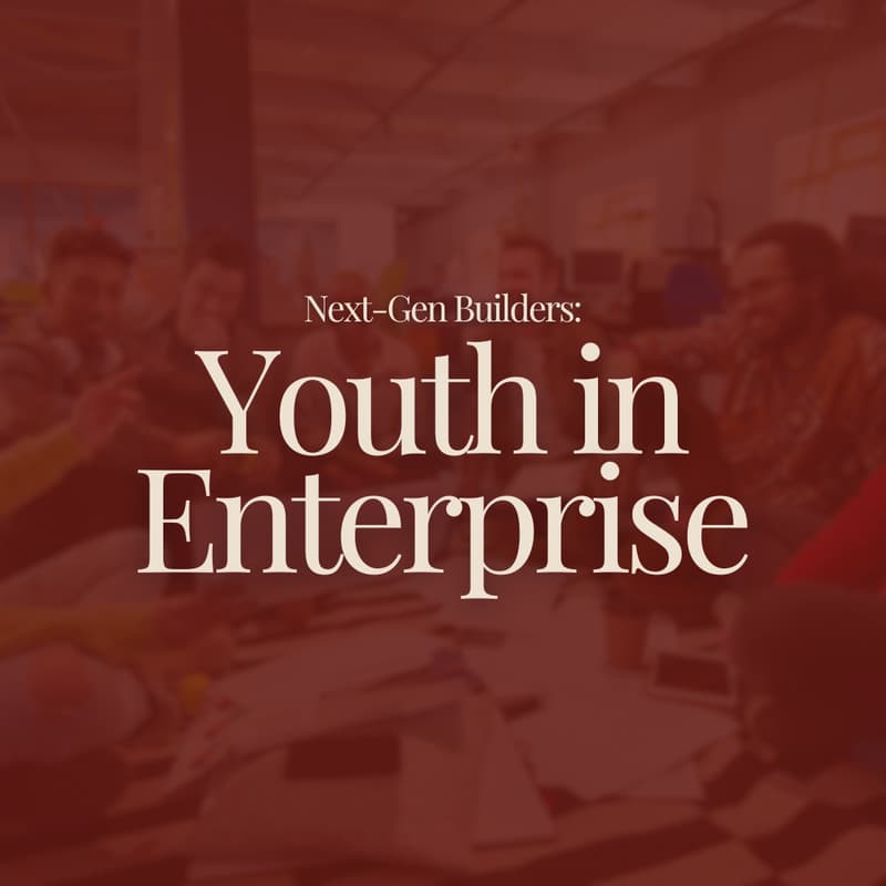Cover Image for Next Gen Builders: Youth in Enterprise
