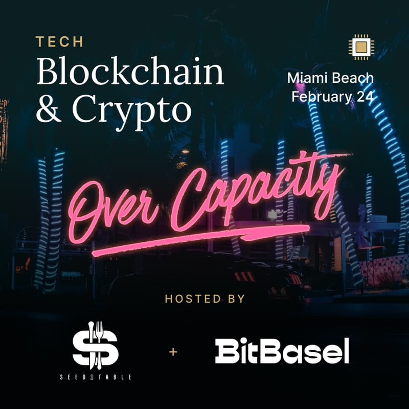 Cover Image for Seed2Table+BitBasel - Pitch+Dinner for Tech Investors (Web3, Blockchain & Crypto)